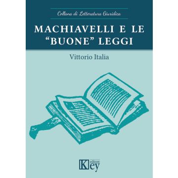 Machiavelli e le «buone» leggi
