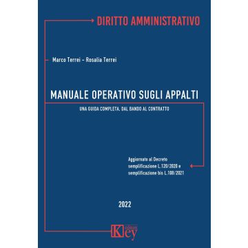 Manuale operativo sugli appalti. Una guida completa, dal bando al contratto