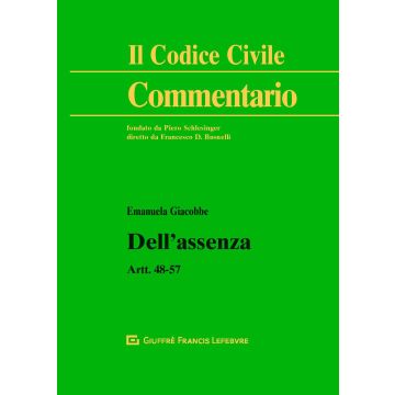 Commentario al Codice civile. Dell'assenza. Artt. 48-57 c.c.