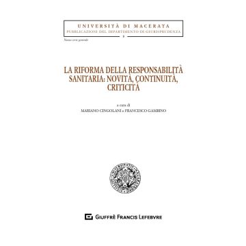 La riforma della responsabilità sanitaria: novità, continuità, criticità
