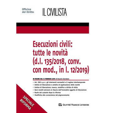 Esecuzioni civili: tutte le novità (d.l. 135/2018, conv. con mod., in l. 12/2019)