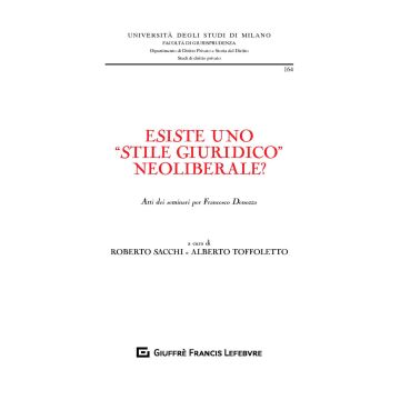 Esiste uno «stile giuridico» neoliberale? Atti dei seminari per Francesco Denozza