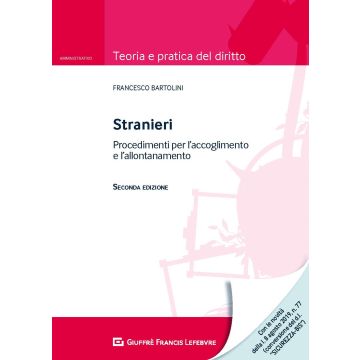 Stranieri. Procedimenti per l'accoglimento e l'allontanamento 2/ed. 