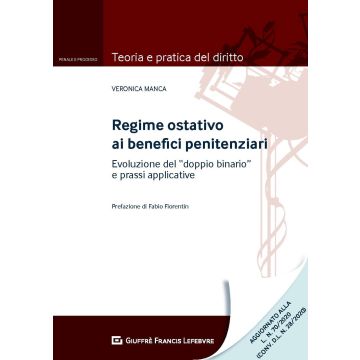 Regime ostativo ai benefici penitenziari. Evoluzione del «doppio binario» e prassi applicative