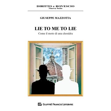 Lie to me to lie. Come il moto di una clessidra