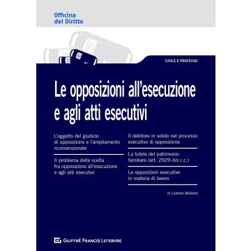 Le opposizioni all'esecuzione e agli atti esecutivi