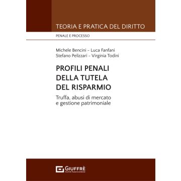 Profili penali della tutela del risparmio. Truffa, abusi di mercato e gestione patrimoniale