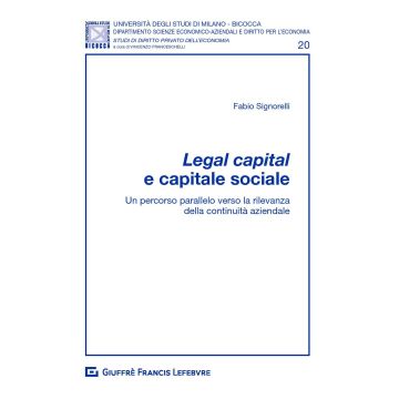 Legal capital e capitale sociale. Un percorso parallelo verso la rilevanza della continuità aziendale