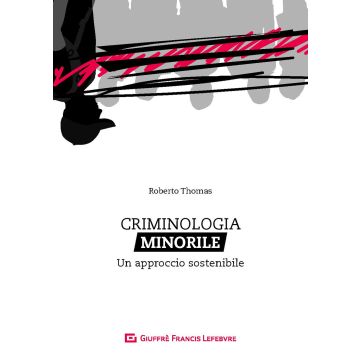 Criminologia minorile. Un approccio sostenibile