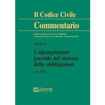 Commentario al codice civile. L'adempimento parziale nel sistema delle obbligazioni