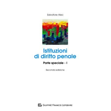 Istituzioni di diritto penale. Parte speciale. Vol. 1