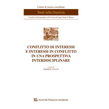 Conflitto di interessi e interessi in conflitto in una prospettiva interdisciplinare