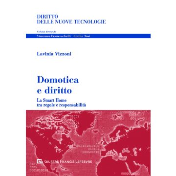 Domotica e diritto. Problemi giuridici della smart home tra tutele e responsabilità