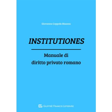Institutiones. Manuale di diritto privato romano