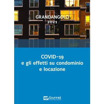 Covid-19 e gli effetti su condominio e locazione