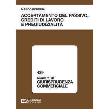 Accertamento del passivo, crediti di lavoro e pregiudizialità
