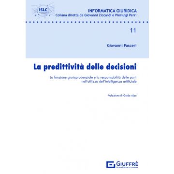La predittività delle decisioni. La funzione giurisdizionale e la responsabilità delle parti nell'utilizzo dell'intelligenza artificiale