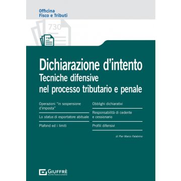 Dichiarazione d'intento. Profili sanzionatori e difesa nel processo tributario e penale