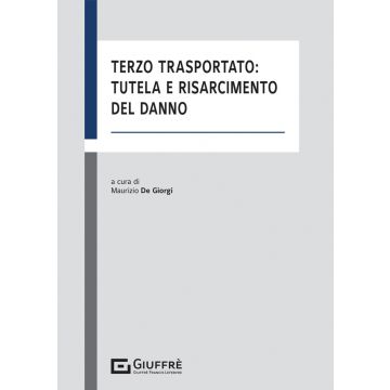 Terzo trasportato: tutela e risarcimento del danno