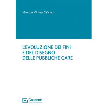 L'evoluzione dei fini e del disegno delle pubbliche gare