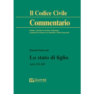 Commentario al codice civile. Lo stato di figlio.  Artt. 231-249 c.c. 