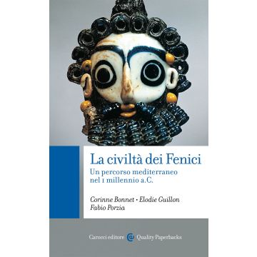 La civiltà dei Fenici. Un percorso mediterraneo nel I millennio a.C.