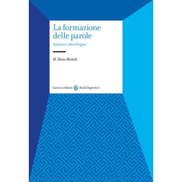 La formazione delle parole. Italiano e altre lingue