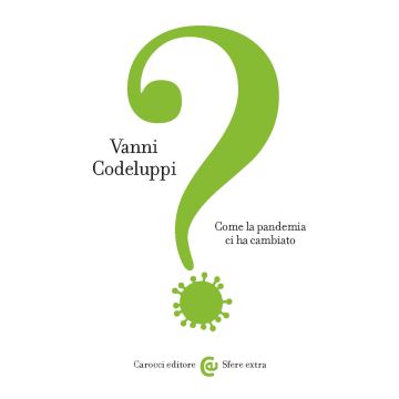 Come la pandemia ci ha cambiato