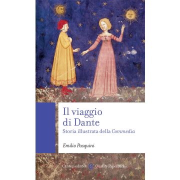 Il viaggio di Dante. Storia illustrata della «Commedia»