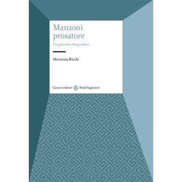 Manzoni prosatore. Un percorso linguistico