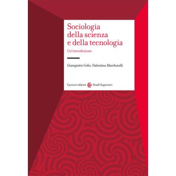 Sociologia della scienza e della tecnologia. Un'introduzione