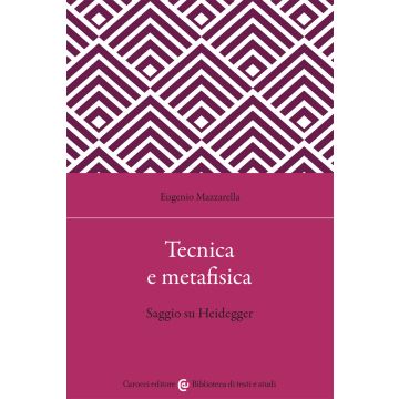 Tecnica e metafisica. Saggio su Heidegger