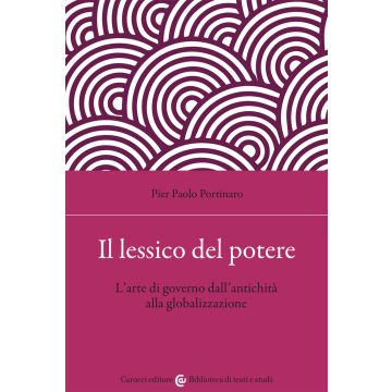 Il lessico del potere. L'arte di governo dall'antichità alla globalizzazione