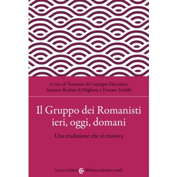 Il Gruppo dei Romanisti ieri, oggi e domani
