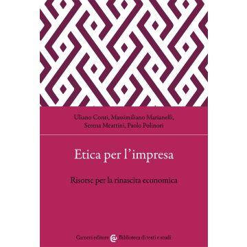 Etica per l'impresa. Risorse per la rinascita economica