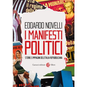 I manifesti politici. Storie e immagini dell'Italia repubblicana
