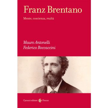 Franz Brentano. Mente, coscienza, realtà
