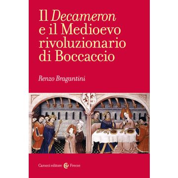 Il «Decameron» e il Medioevo rivoluzionario di Boccaccio