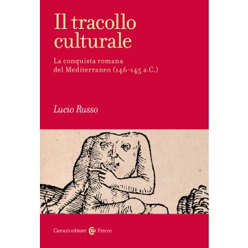 Il tracollo culturale. La conquista romana del Mediterraneo (146-145 a.C.)