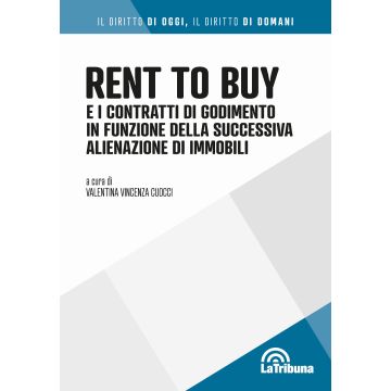 Rent to buy e i contratti di godimento in funzione della successiva alienazione di immobili