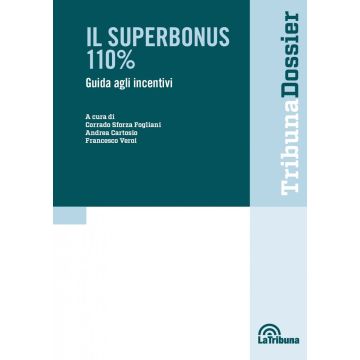 Il superbonus 110%. Guida agli incentivi