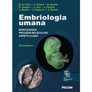 Embriologia umana. Morfogenesi, processi molecolari, aspetti clinici 3/ed.