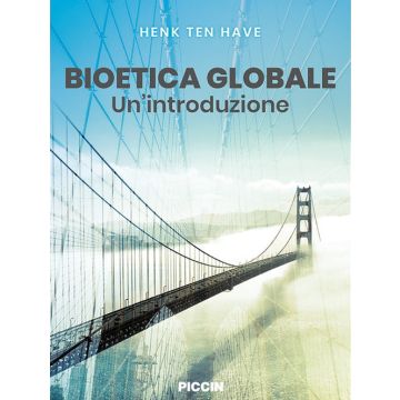 Bioetica globale. Un'introduzione