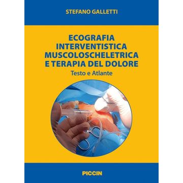 Ecografia Interventistica Muscoloscheletrica e terapia del dolore. Testo e atlante