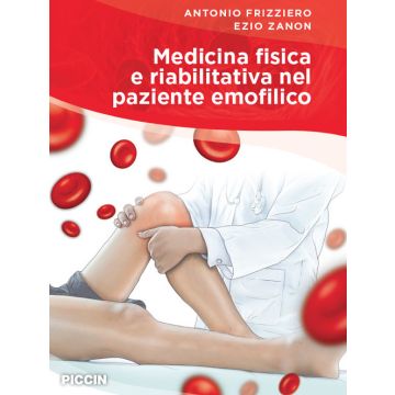 Frizziero Zanon Medicina fisica e riabilitativa nel paziente emofilico piccin editore
