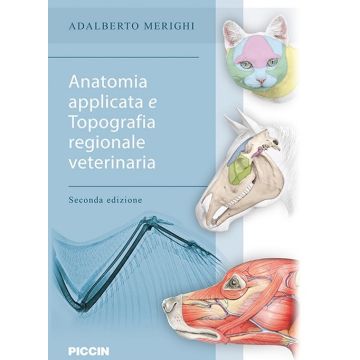 Anatomia applicata e topografia regionale veterinaria 2/ed. [Merighi - Piccin Editore]