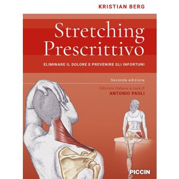 Stretching prescrittivo. Eliminare il dolore e prevenire gli infortuni 2/ed.
