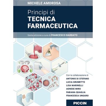 Principi di tecnica farmaceutica michele amorosa piccin editore 2021