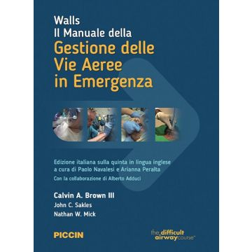 Walls. Il manuale della gestione delle vie aeree in emergenza 5/ed.