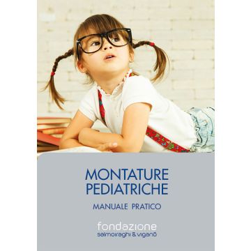 Montature pediatriche. Manuale pratico